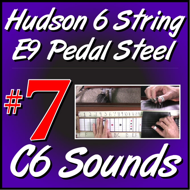 7 Hudson Pedal Steel Basics C6 Sounds For E9 Hudson